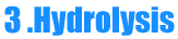 Hydrolysis
